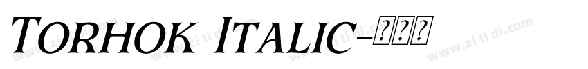 Torhok Italic字体转换